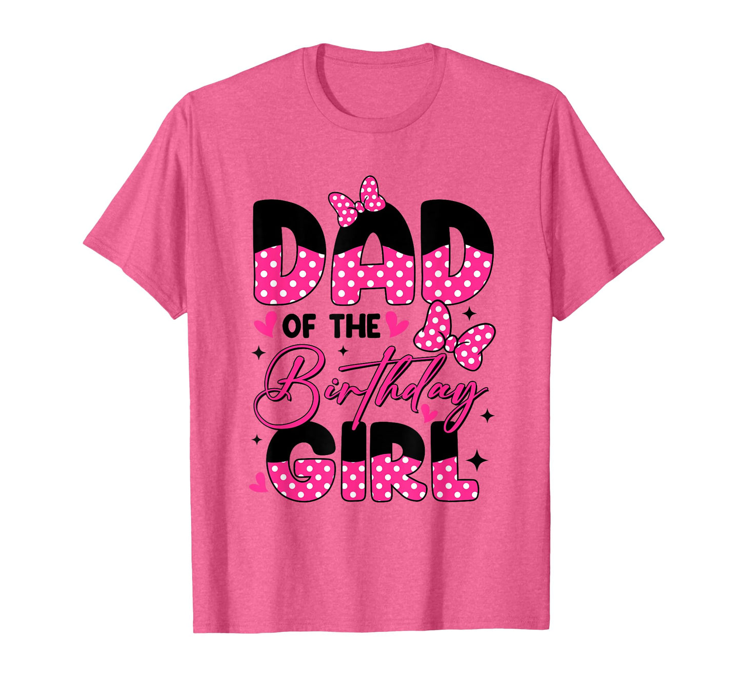 Dad of The Birthday Girl Pink Family Birthday Girls Party T-Shirt