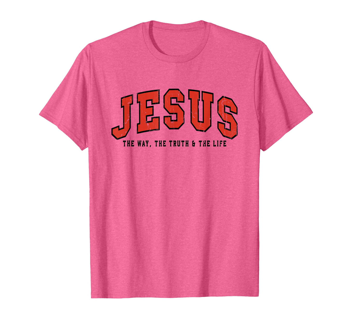 Jesus The Way The Truth and The Life, Christian, Faith T-Shirt