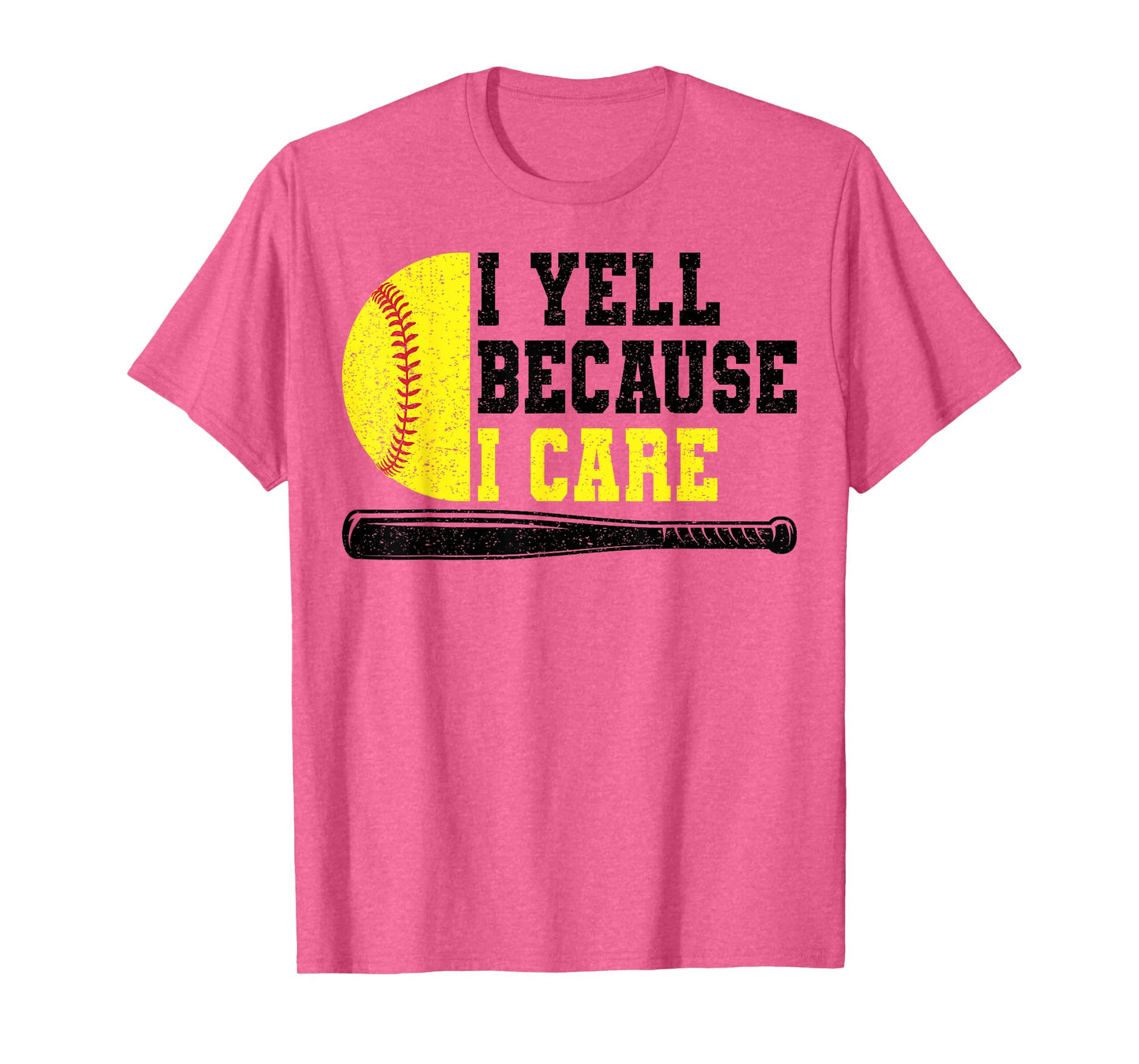 Softball Dad I Yell Because I Care T-Shirt