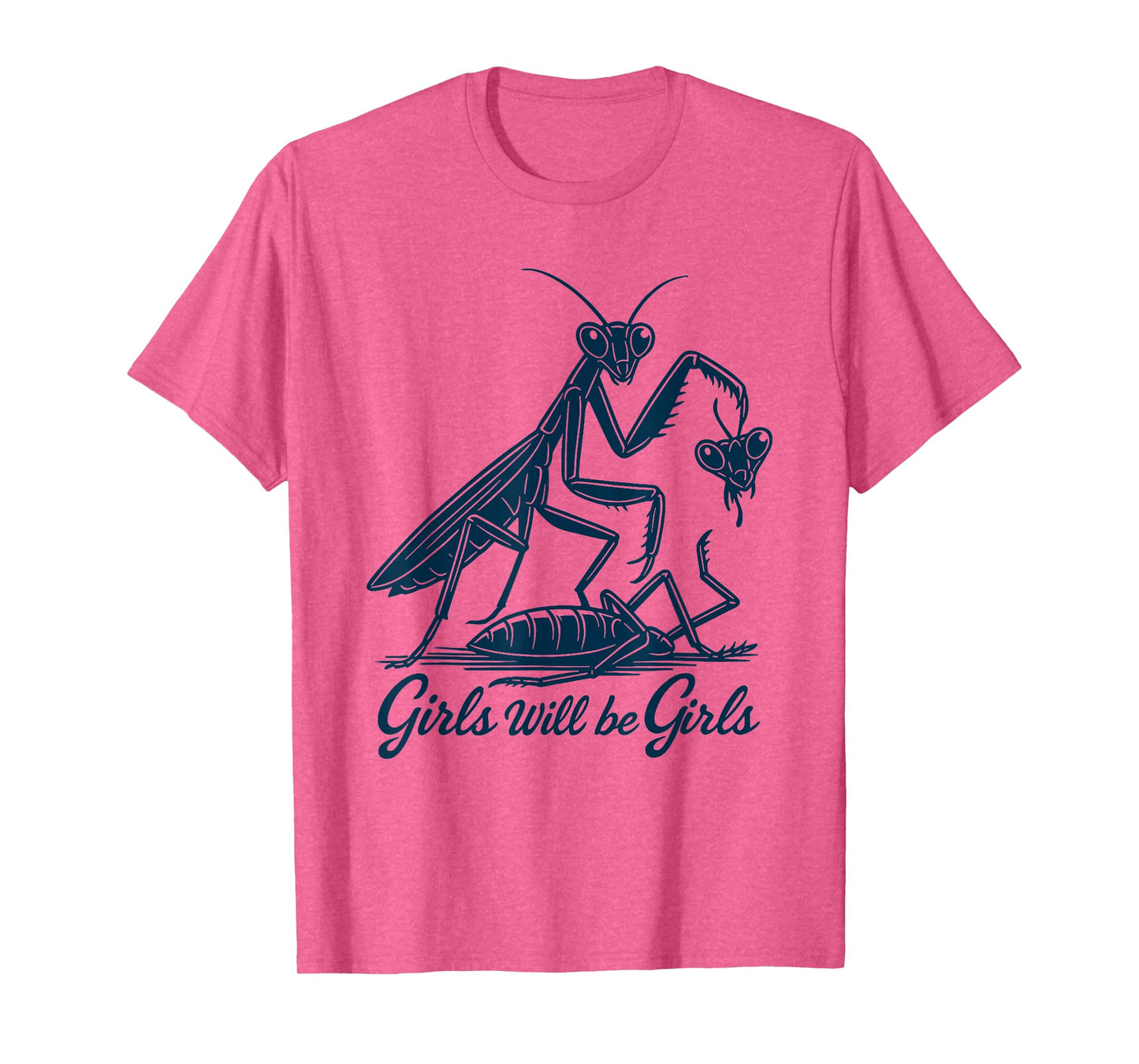 Girl Will Be Girls Praying Mantis Tee, T-Shirt
