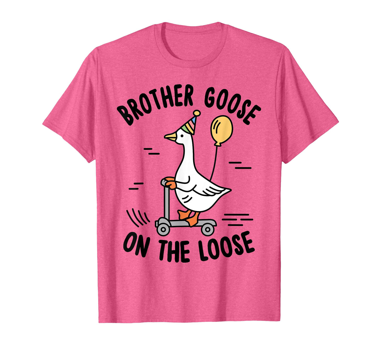 Brother Goose On The Loose Funny Birthday Matching Family T-Shirt