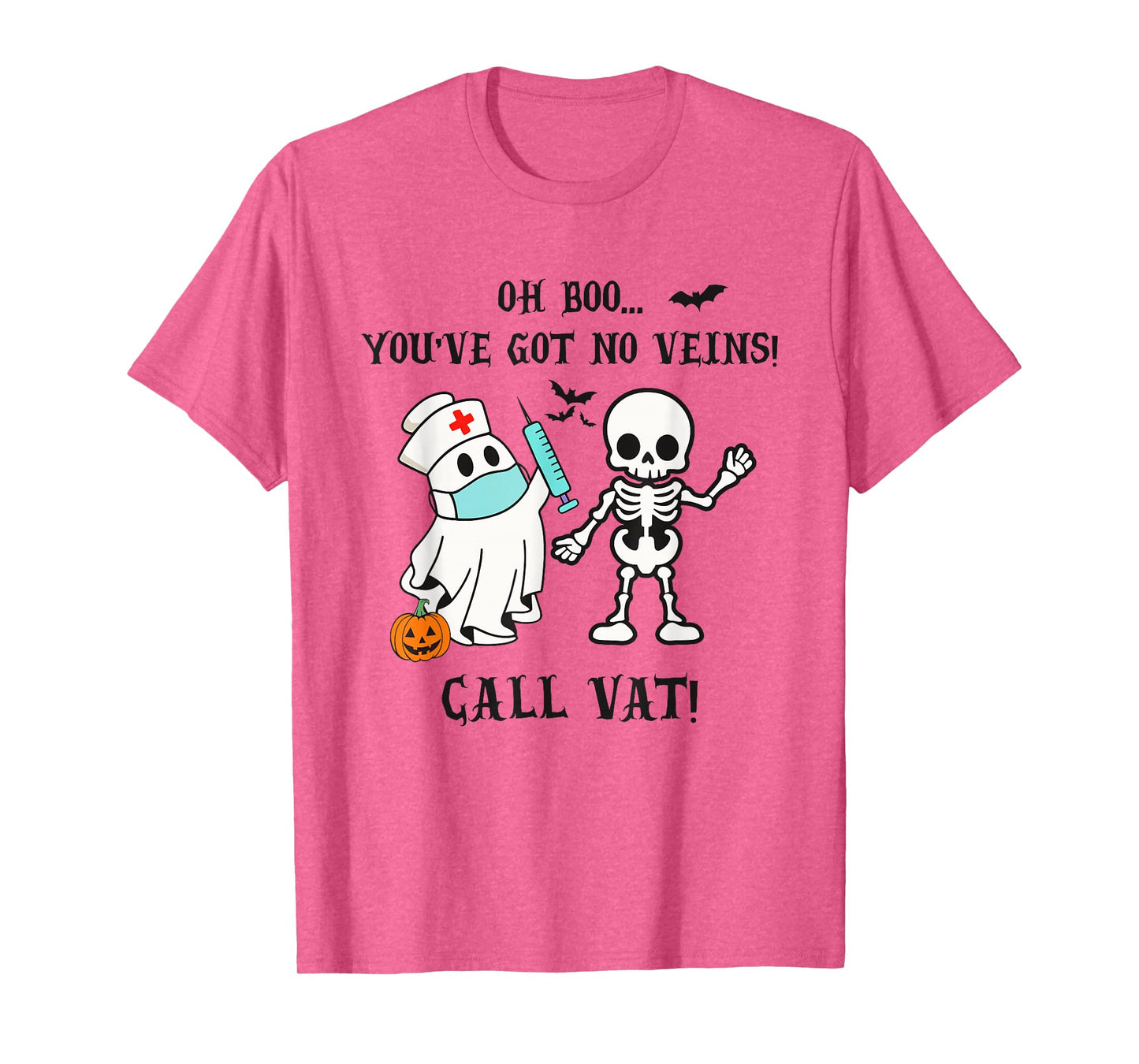 You've Got No Veins Call VAT Halloween Vascular Access Nurse T-Shirt
