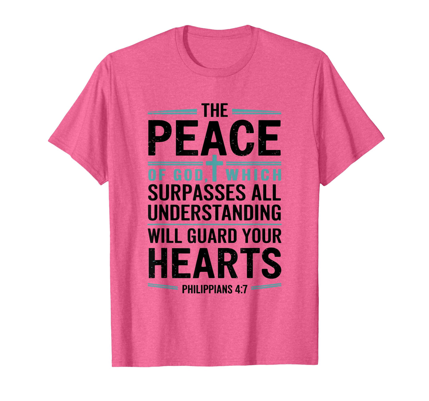 Peace of God Will Guard Your Hearts T-Shirt