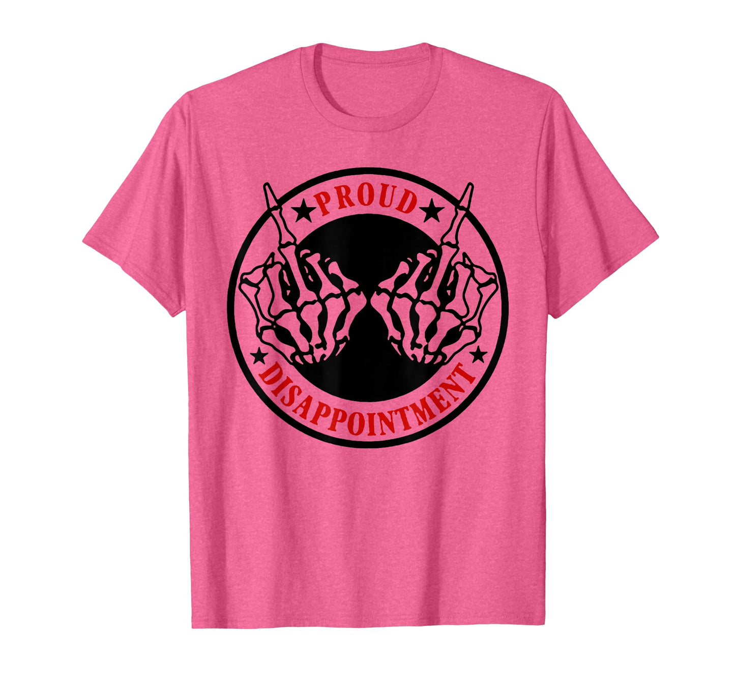 Proud Disappointment T-Shirt