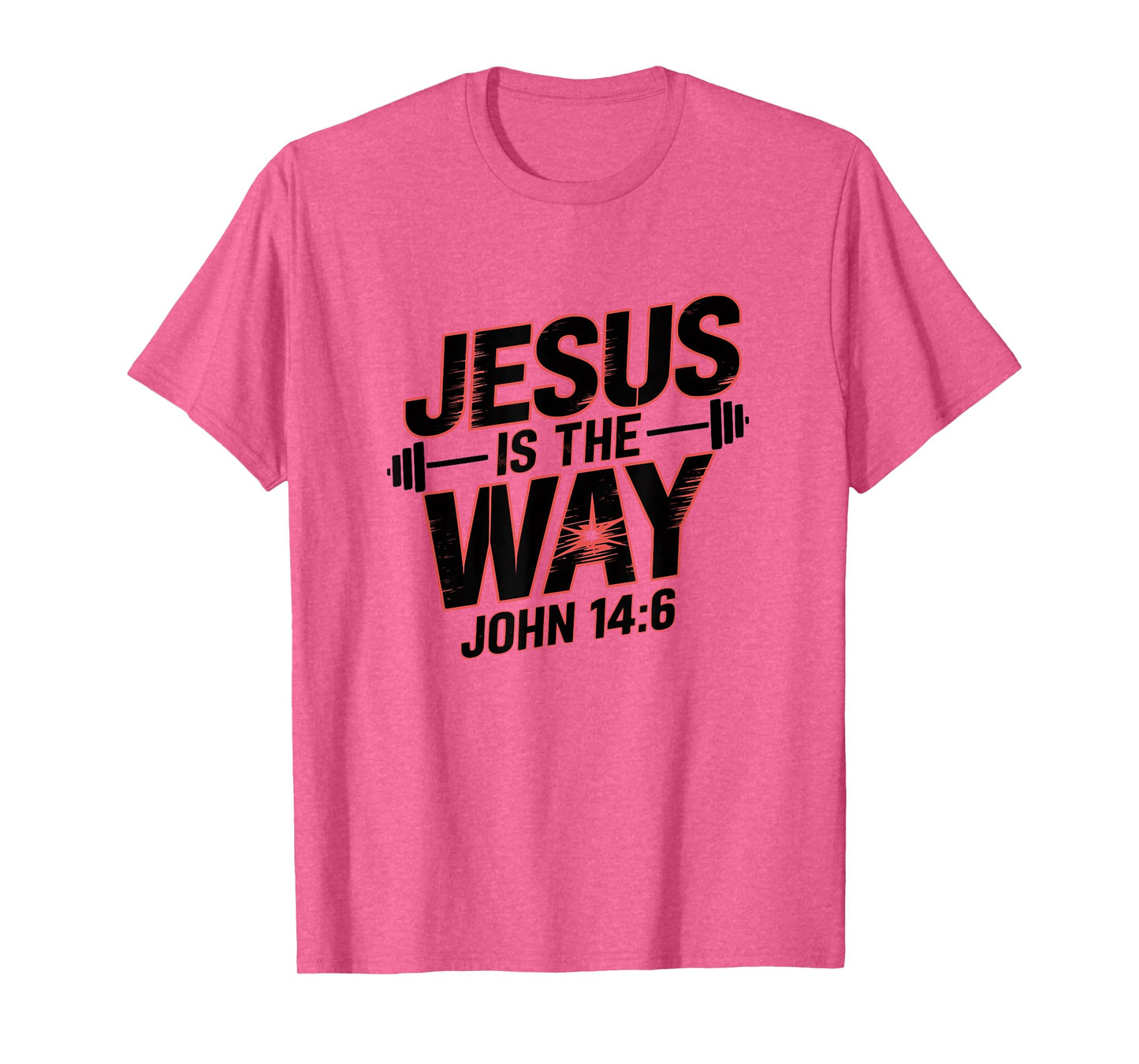 Jesus is The Way John 14:6 Motivational Fitness T-Shirt