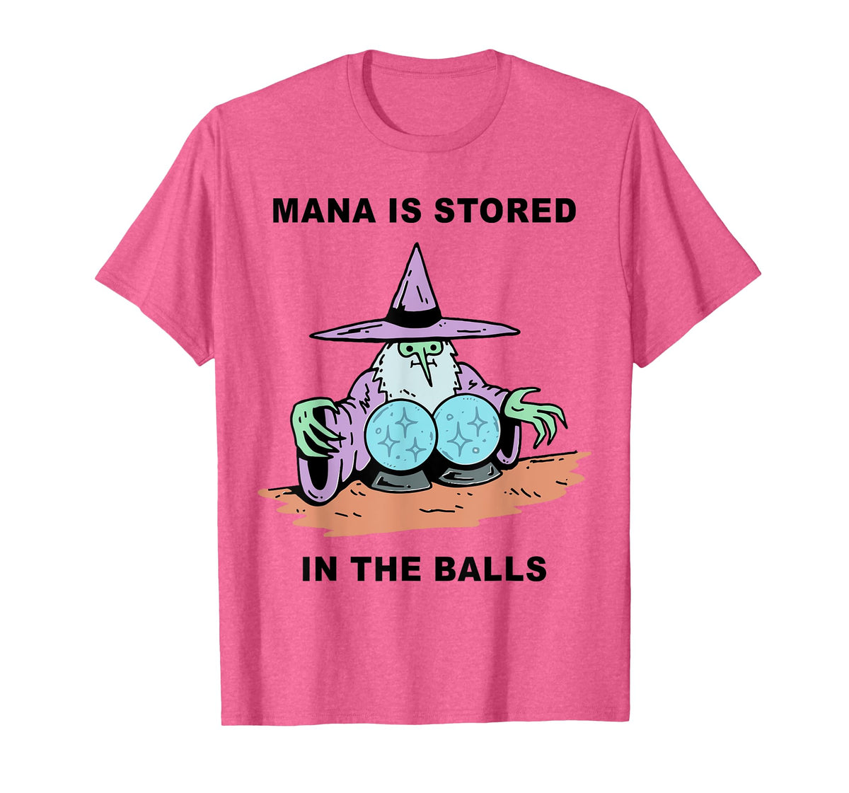 Mana Is Stored In The Balls T-Shirt