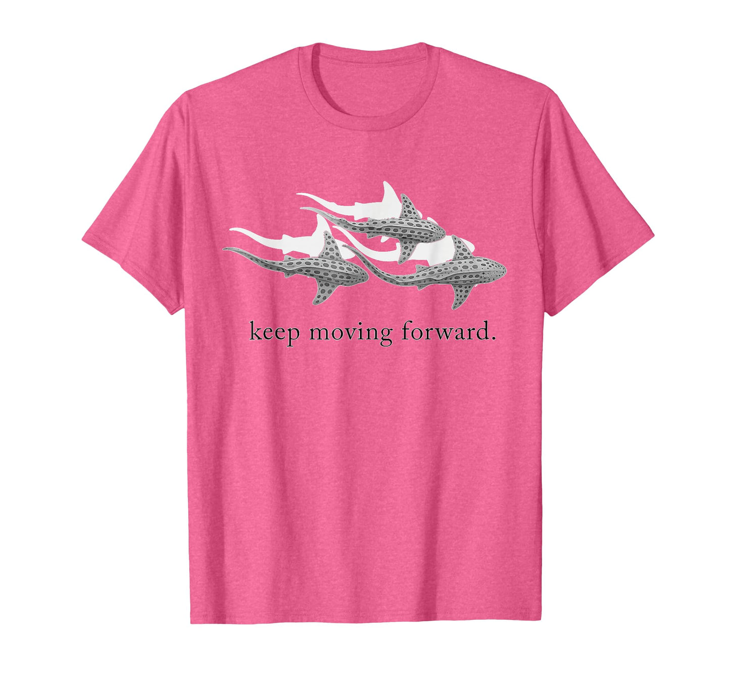 keep moving forward whale shark T-Shirt