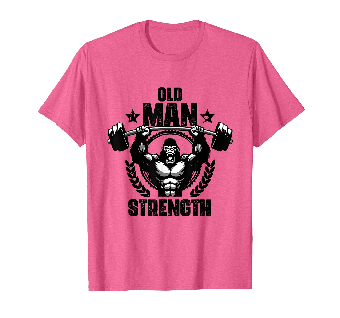 Old Man Strength Weightlift Workouts Gym Quotes Gym Fitness T-Shirt