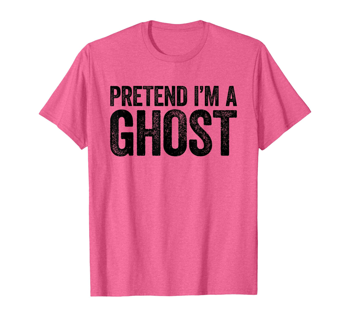 Pretend I'm A Ghost Shirt Adult Kids Men Women Costume T-Shirt