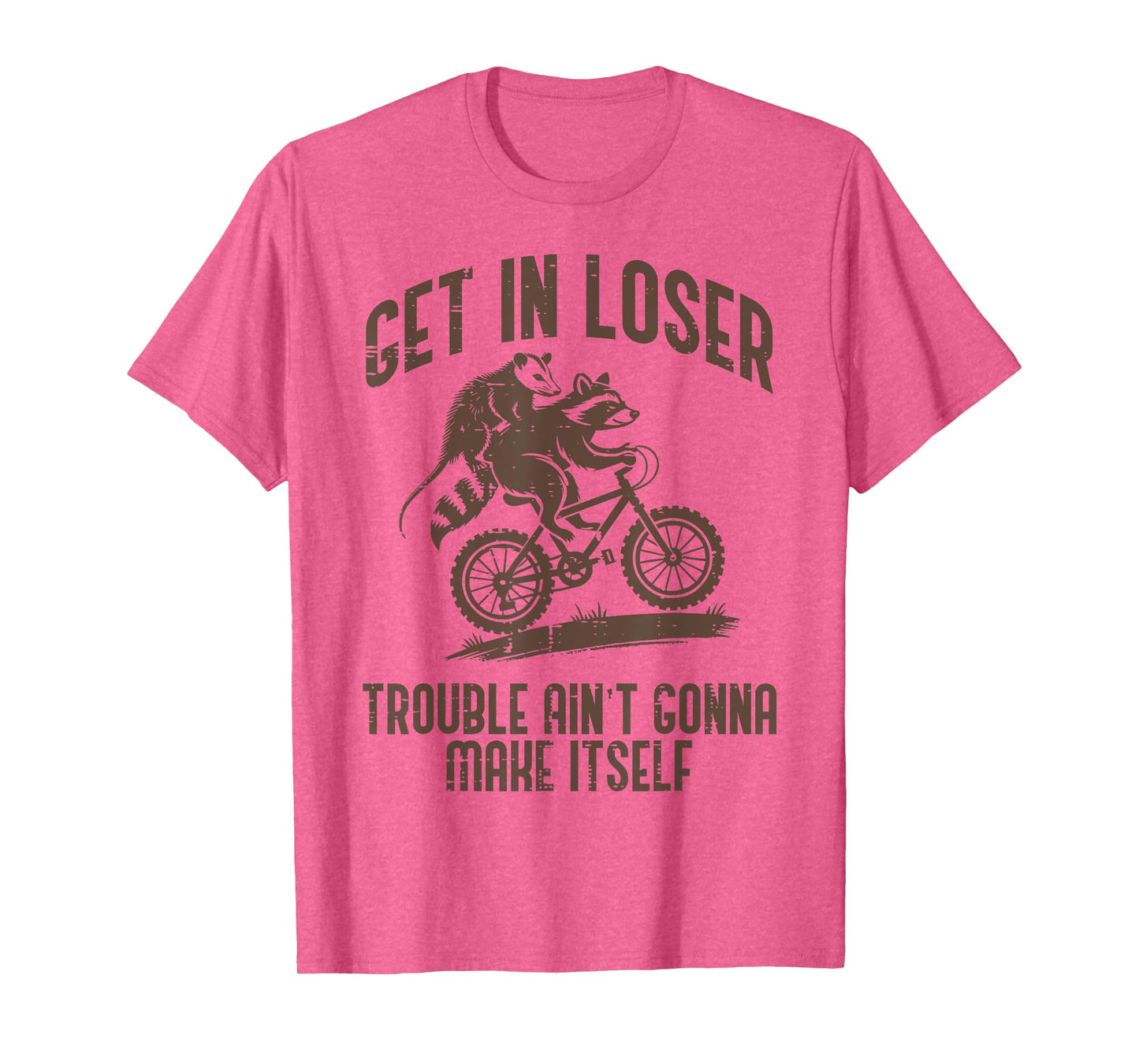 Opossum Get In Loser Trouble Funny Possum Raccoon Men Women T-Shirt