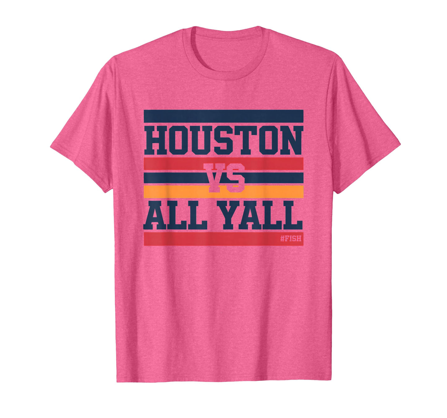 Houston VS All Y'all Hashtag # Fish Bayou City T-Shirt