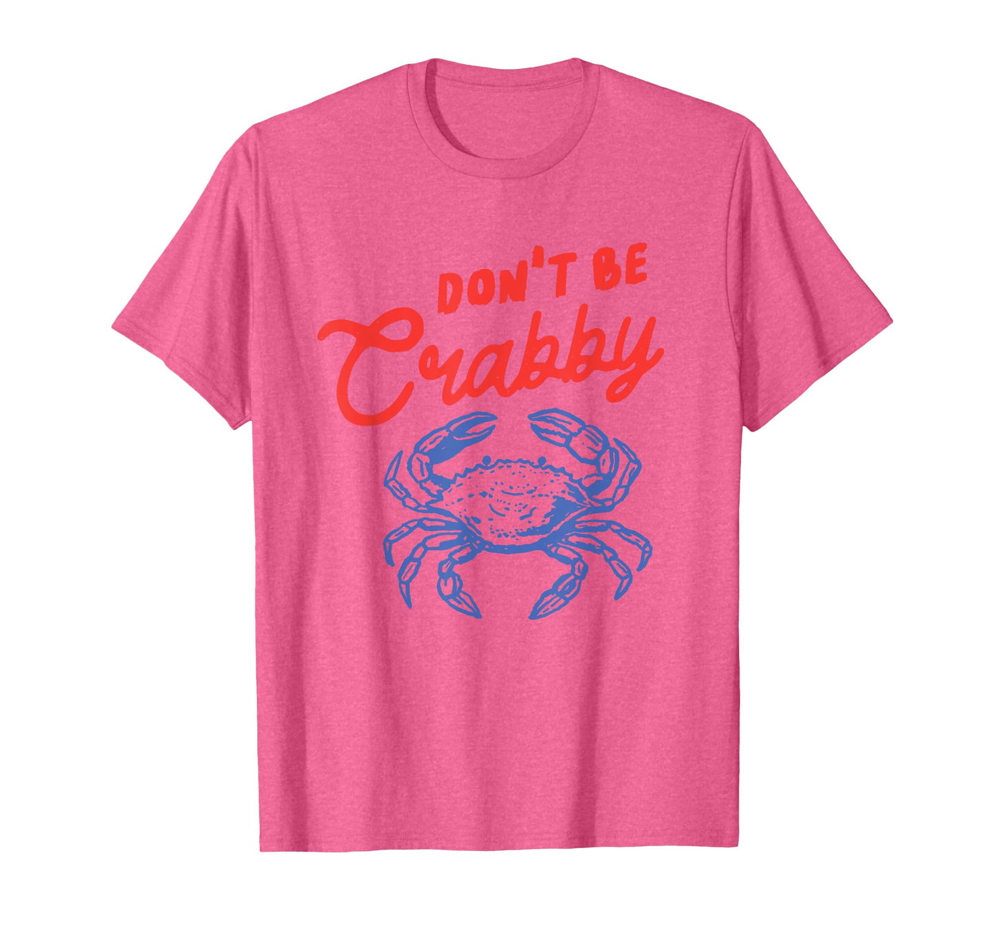 Funny Don't Be Crabby Crab Cartoon Humor Beach Sea Coastal T-Shirt