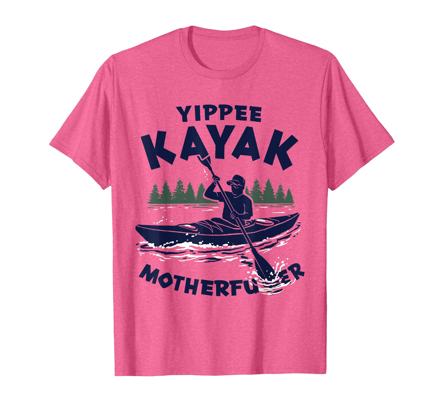 Yippee Kayak Funny Kayaking Lover Kayaker Saying Joke T-Shirt