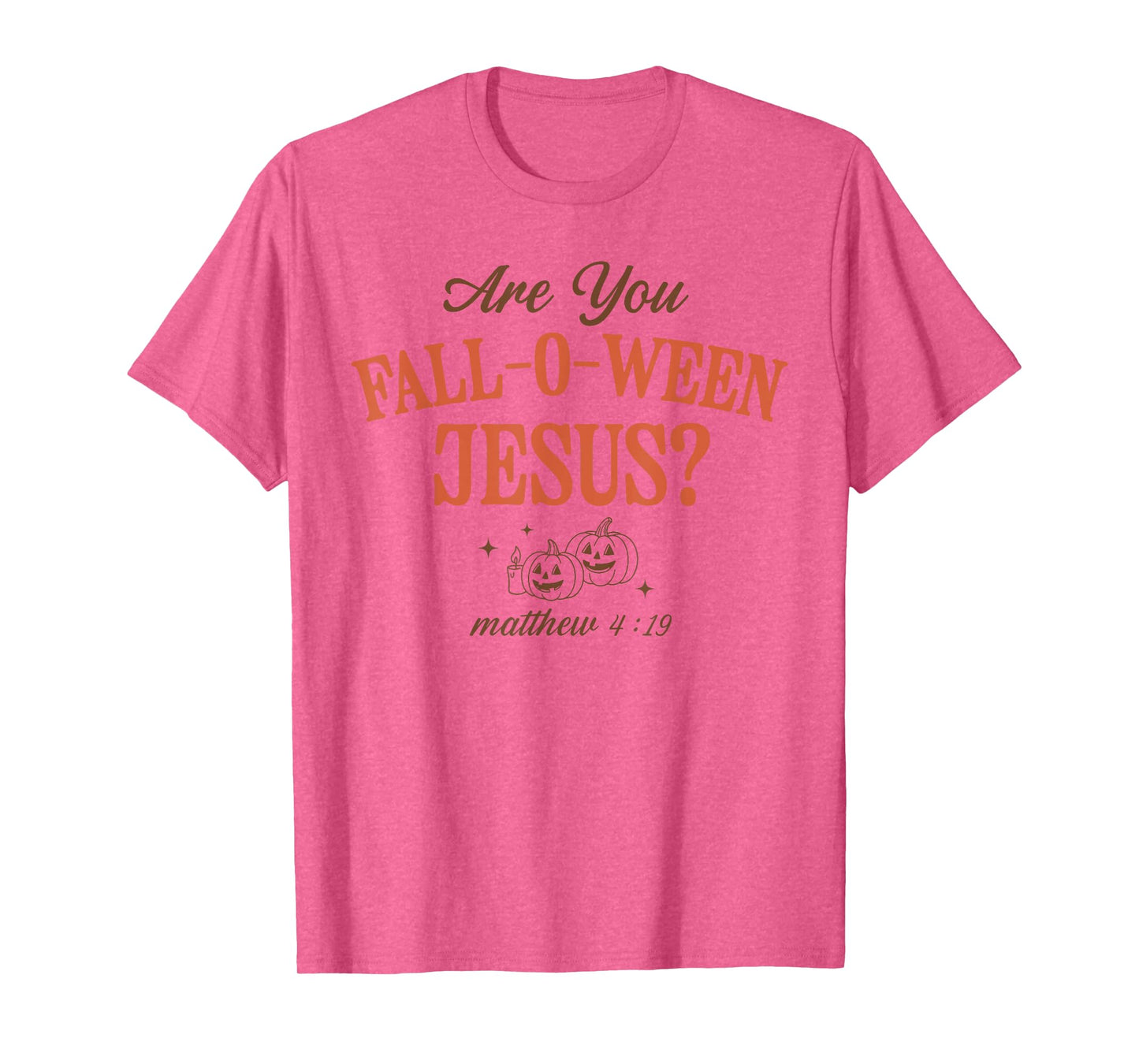 are You Fall-O-Ween Jesus Christian Halloween Pumpkin Bible T-Shirt