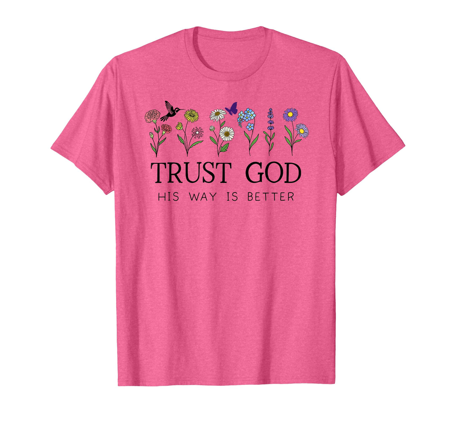 Trust God Sign His Way is Better Christian Faith Over Fear T-Shirt