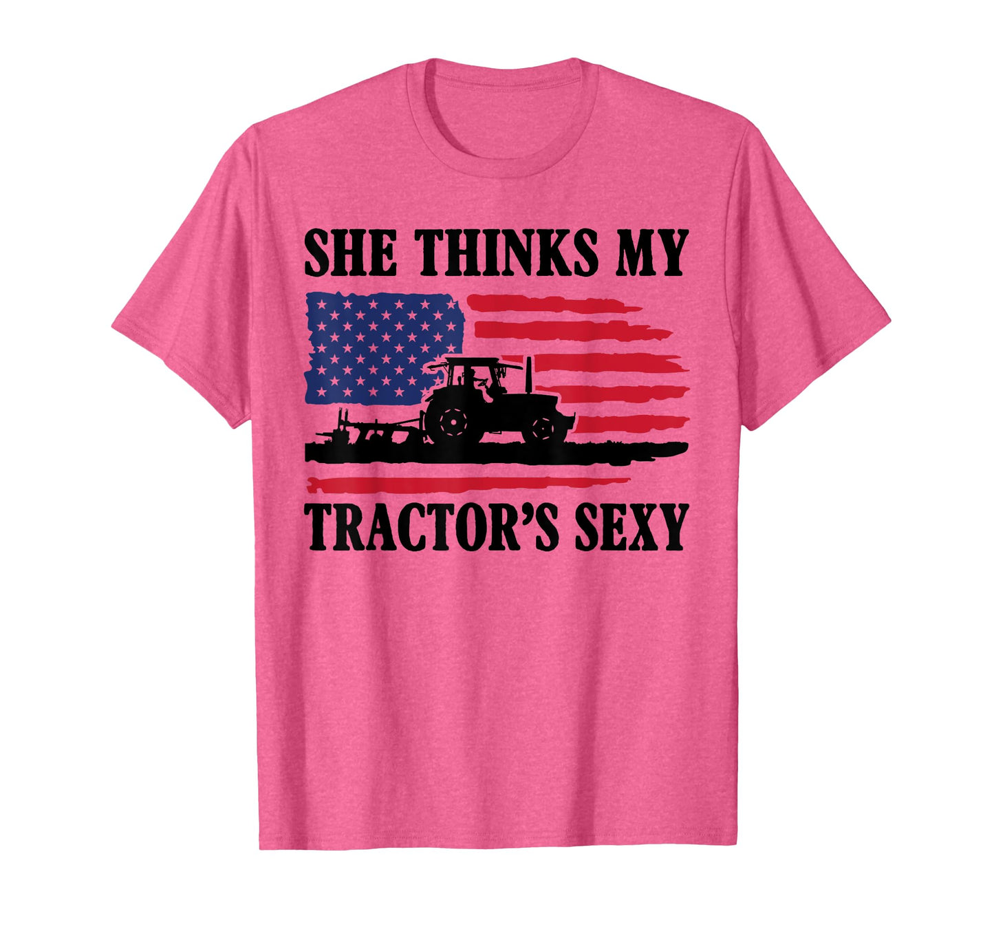 She Thinks My Tractor's Sexy Shirt Funny Farming Farmer Gift T-Shirt