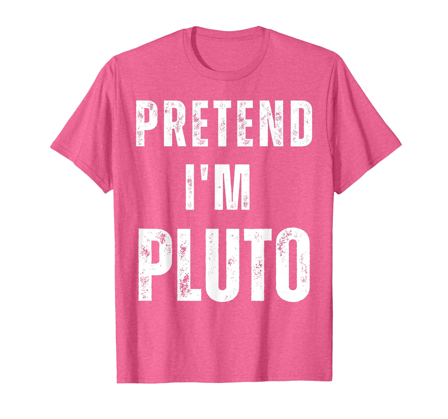 Pretend I’m Pluto Costume | Funny Matching Space Halloween T-Shirt