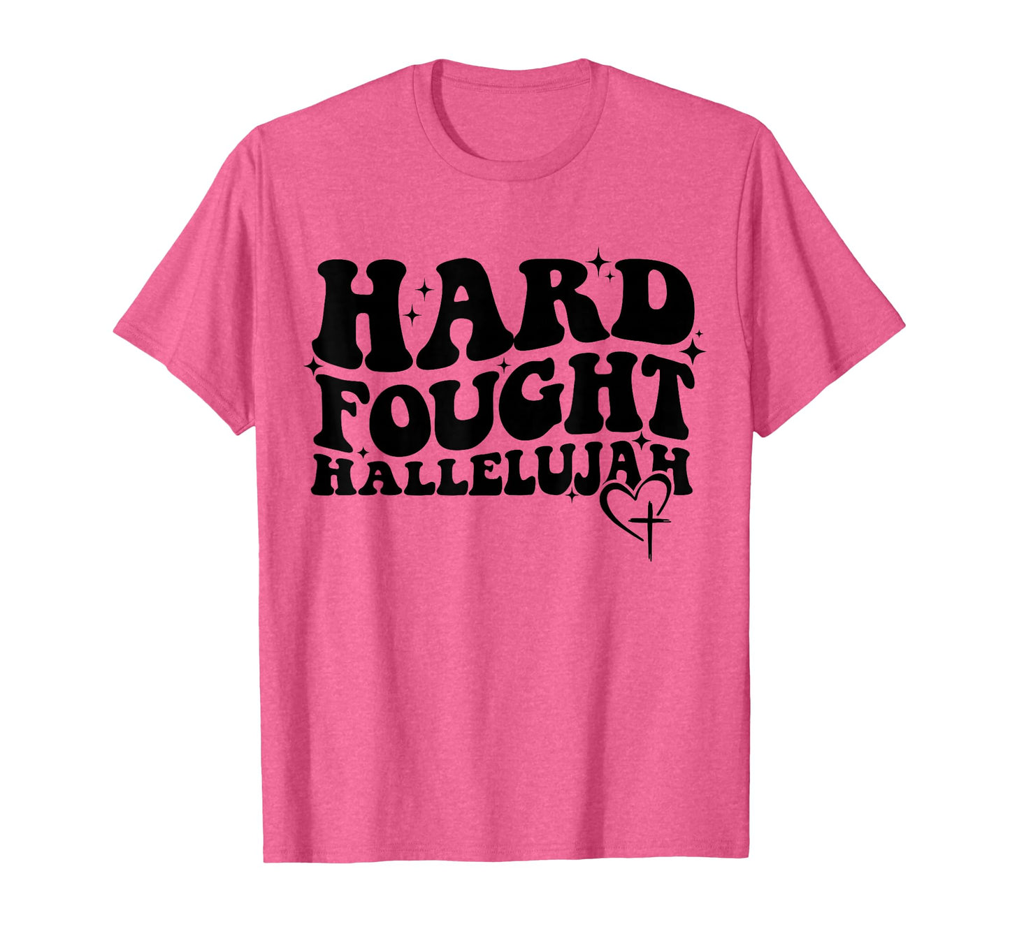 Hard Fought Hallelujah Cross Heart Sparkle Art T-Shirt