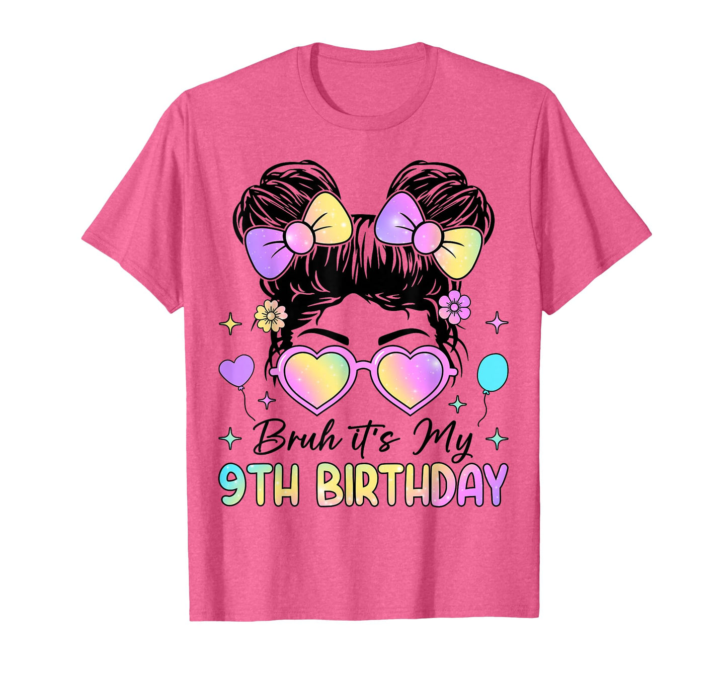 Bruh It's My 9th Birthday 9 Year Old 9th Birthday Girl T-Shirt