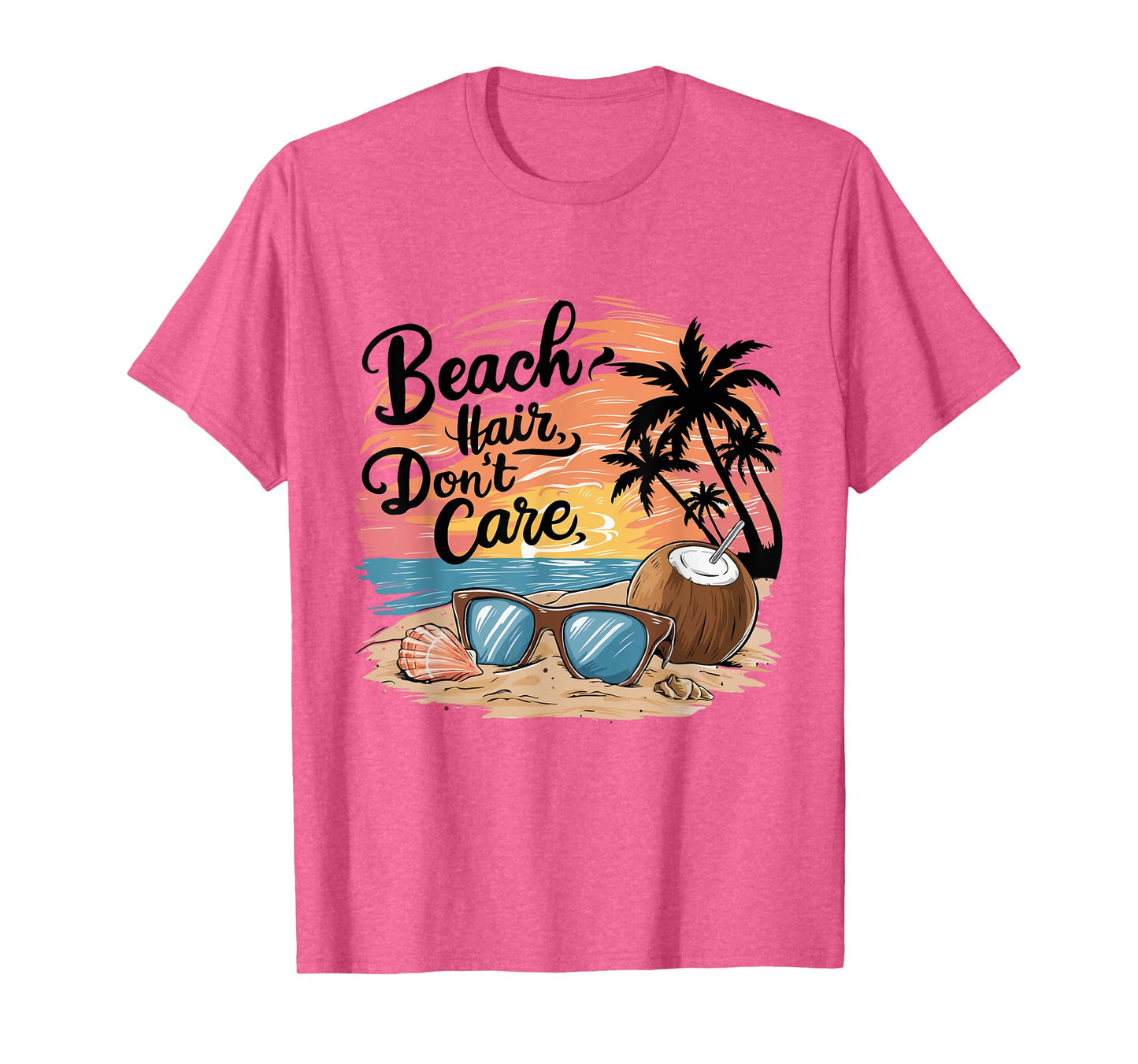 Beach Hair Don't Care Vacation Summer Vibes Coconut sunglass T-Shirt