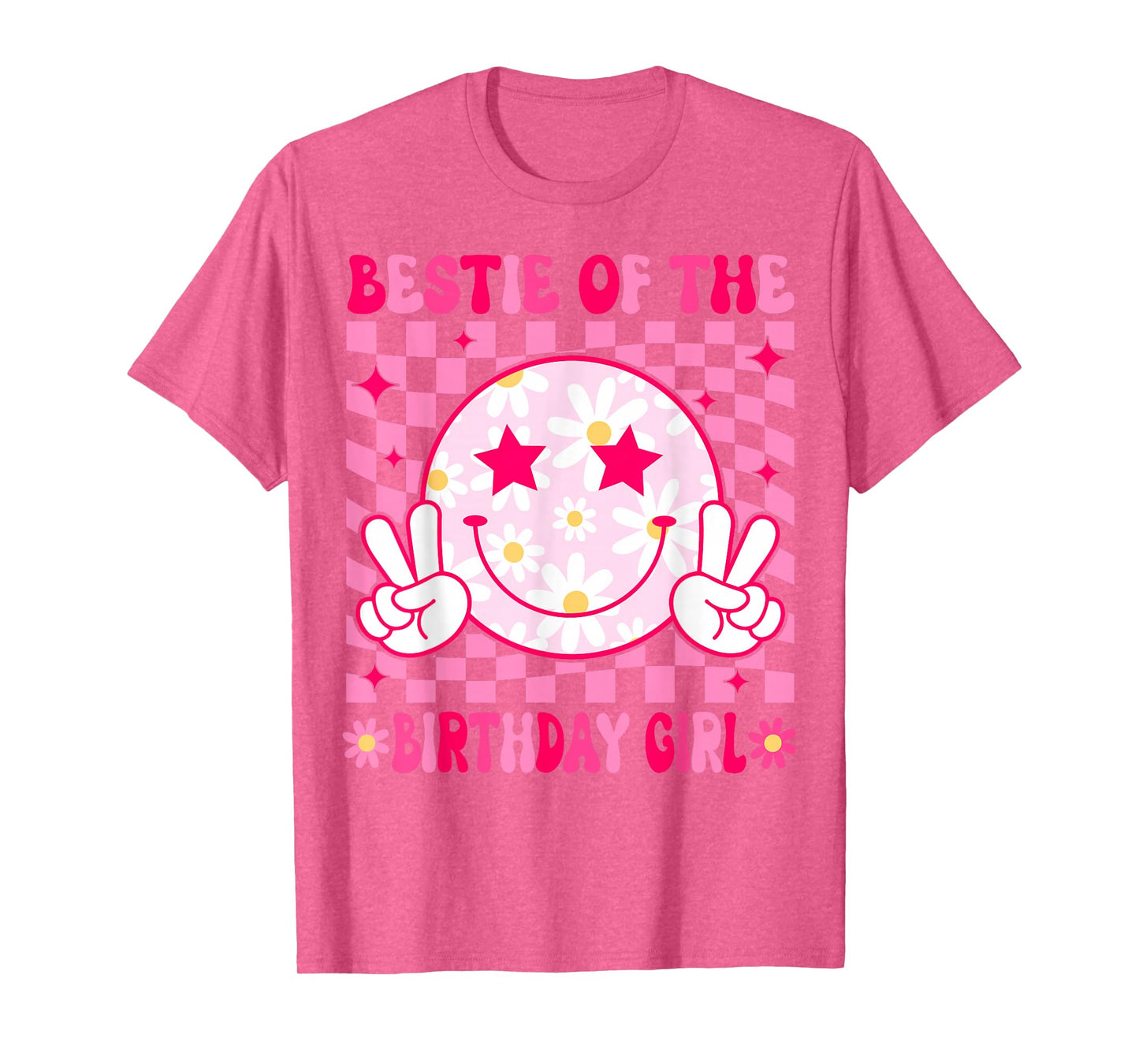 Bestie Of The Birthday Girls Smile Face Groovy Birthday T-Shirt