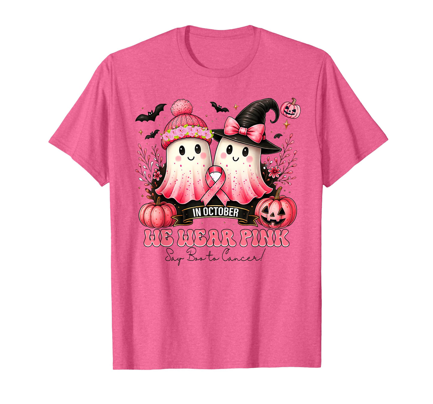 in October We Wear Pink Say Boo to Cancer Breast Cancer T-Shirt