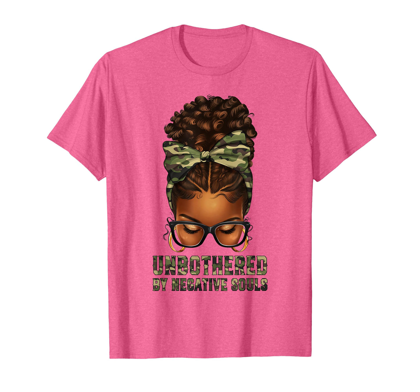 Afro Black Woman Messy Bun Camo Unbothered By Negative Souls T-Shirt