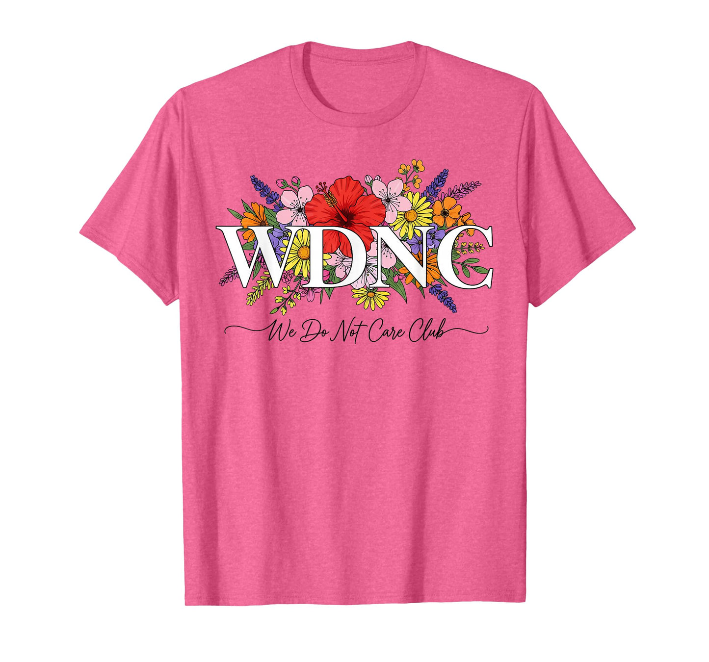 Retro Floral We Do Not Care Club WDNC Menopause Funny Aging T-Shirt
