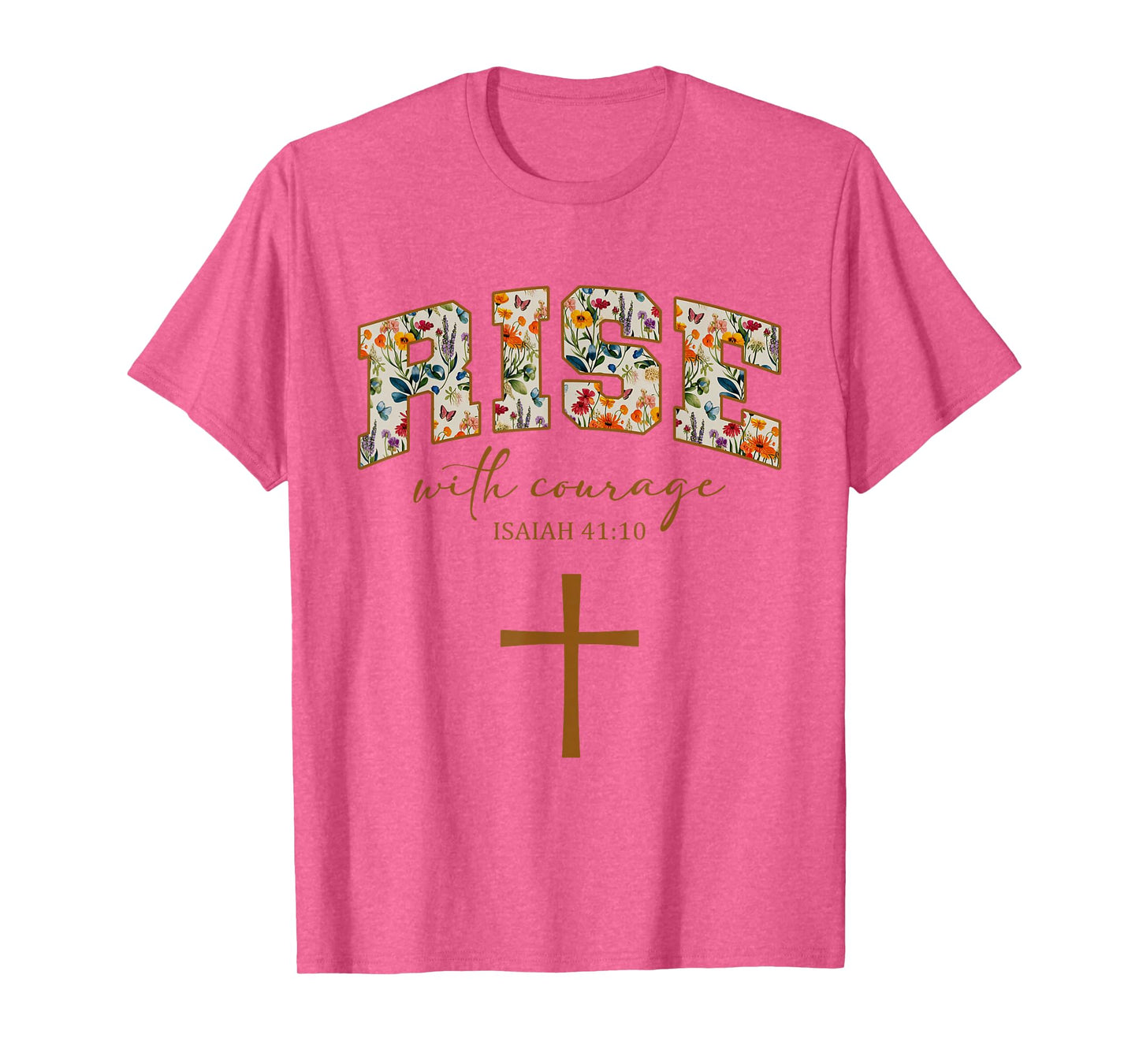 Rise with Courage Cross Christian Religion Bible Scripture T-Shirt