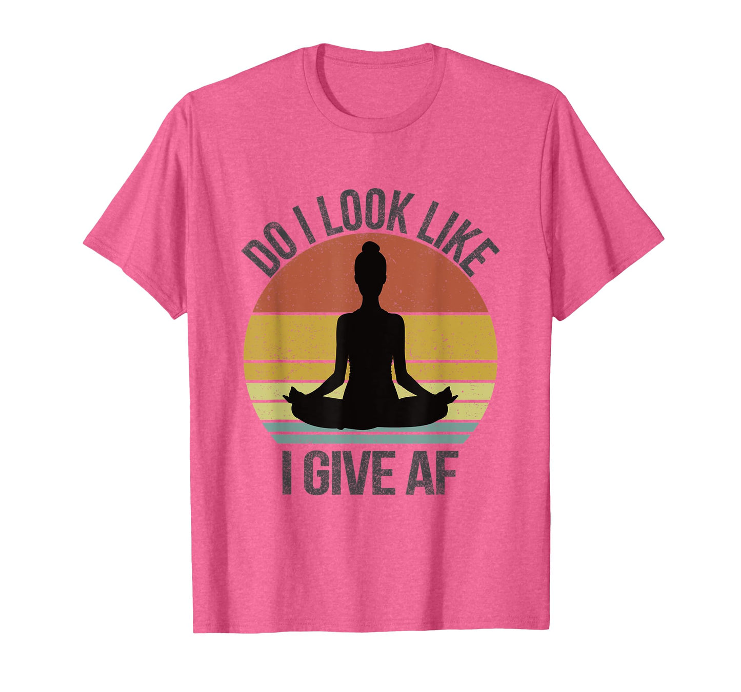 Do I Look Like I Give AF DILLIG Funny Adult Vintage Yoga T-Shirt