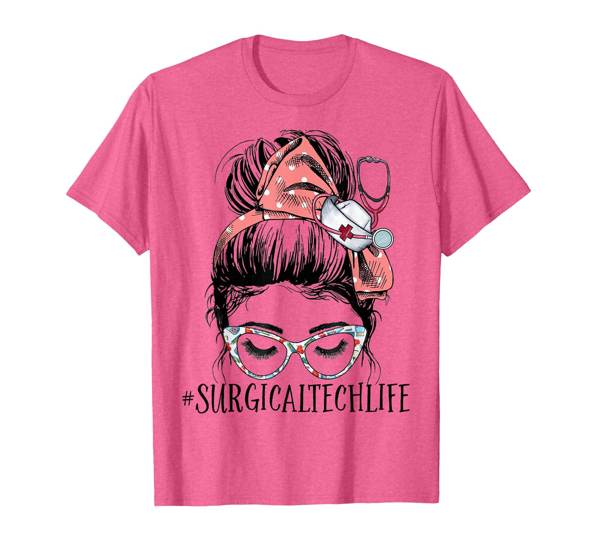 Surgical Tech Life Funny Messy Bun Women Surgical Nursing T-Shirt