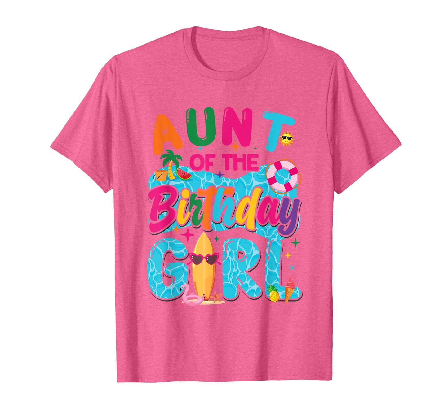 Aunt Of The Birthday Girl Pool Party Beach Family Matching T-Shirt