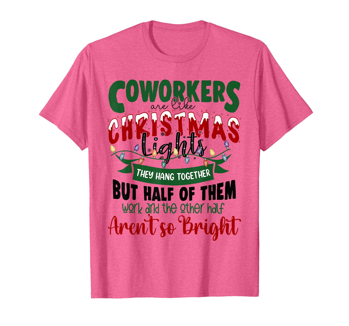 Coworkers Are Like Christmas Lights Funny Office Xmas Party T-Shirt