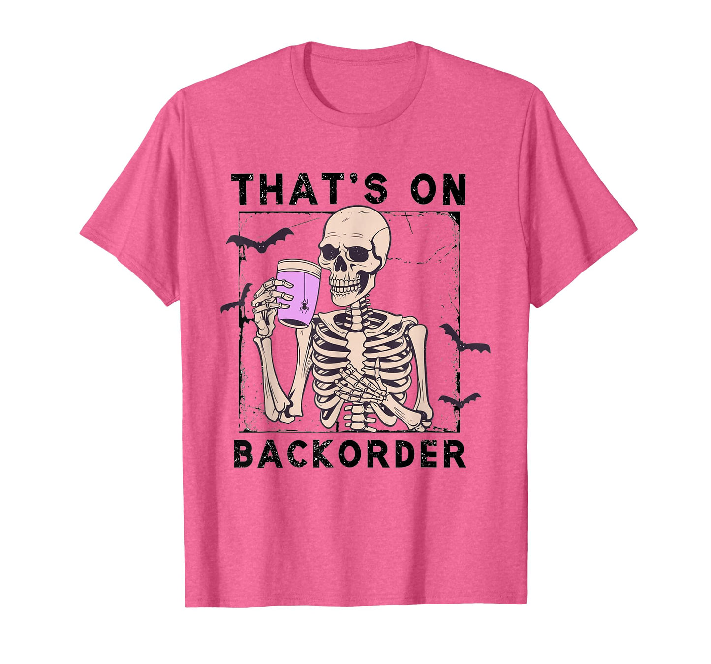 Funny Halloween Pharmacy Tech Skeleton That's Backorder T-Shirt