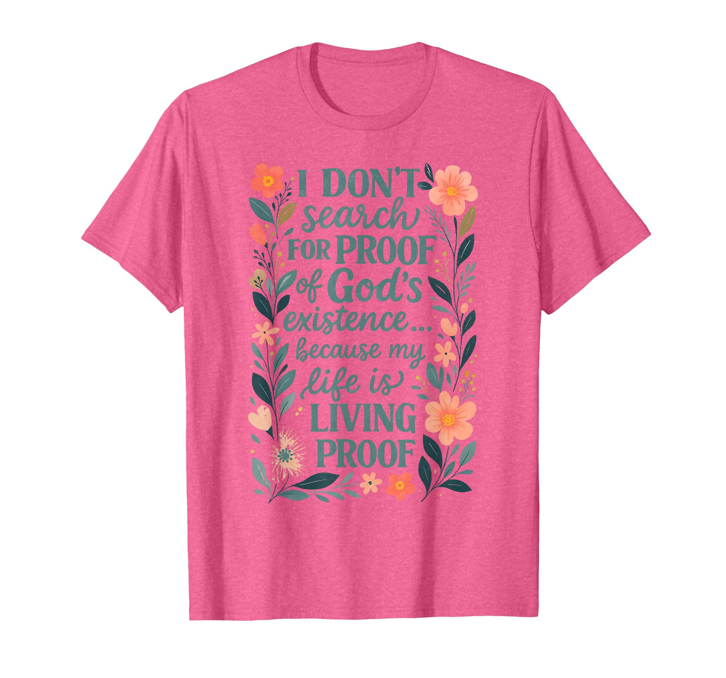 Inspirational Christian Quote Floral & Design My Life is T-Shirt