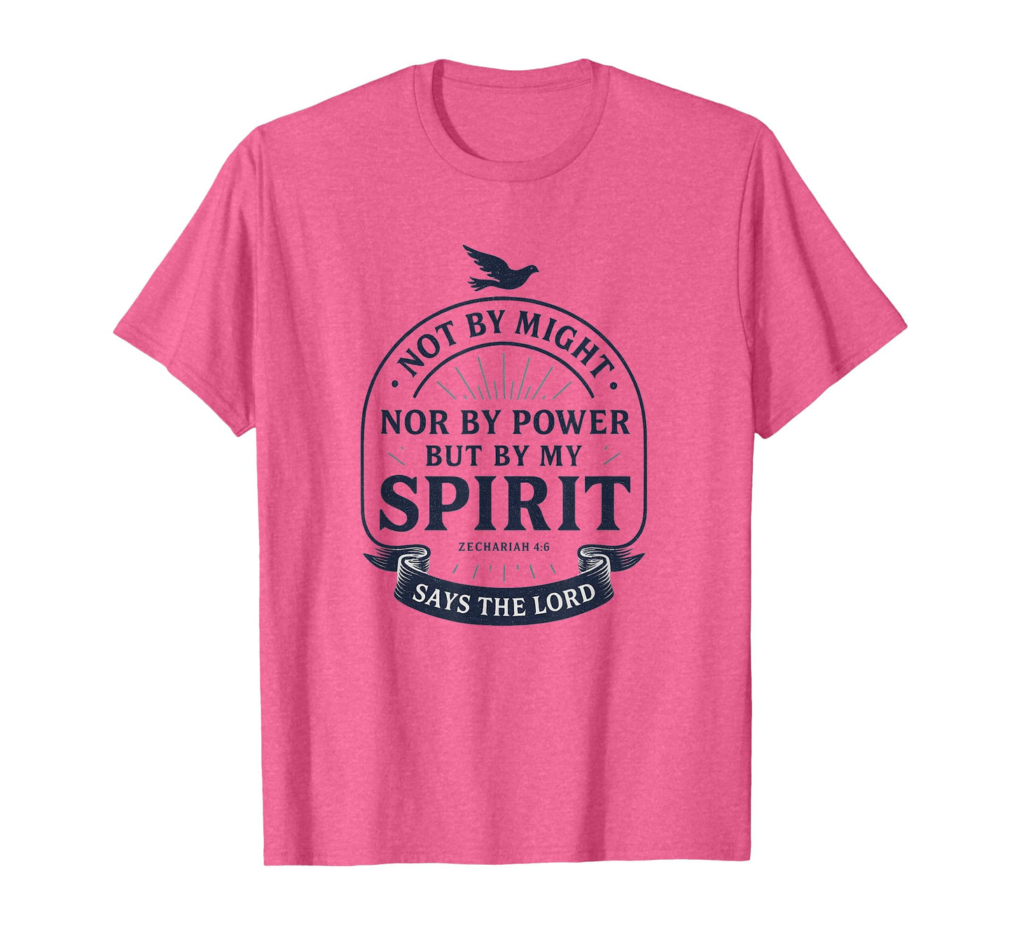 by My Spirit Says The Lord | Zechariah 4:6 Christian Bold T-Shirt