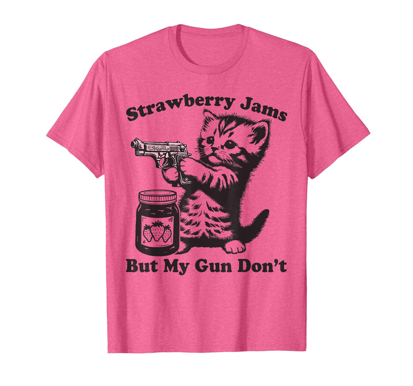 Strawberry Jams But My Gun Don't Funny Cat T-Shirt for Men Women
