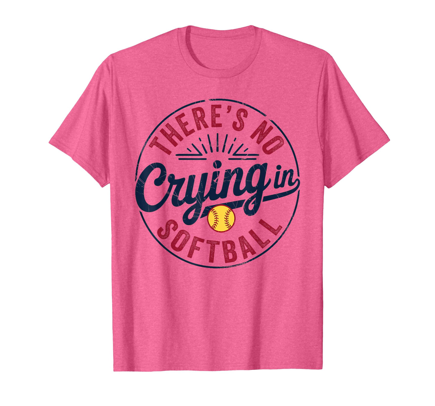 There Is No Crying In Softball Funny Game Day Softball Mom T-Shirt