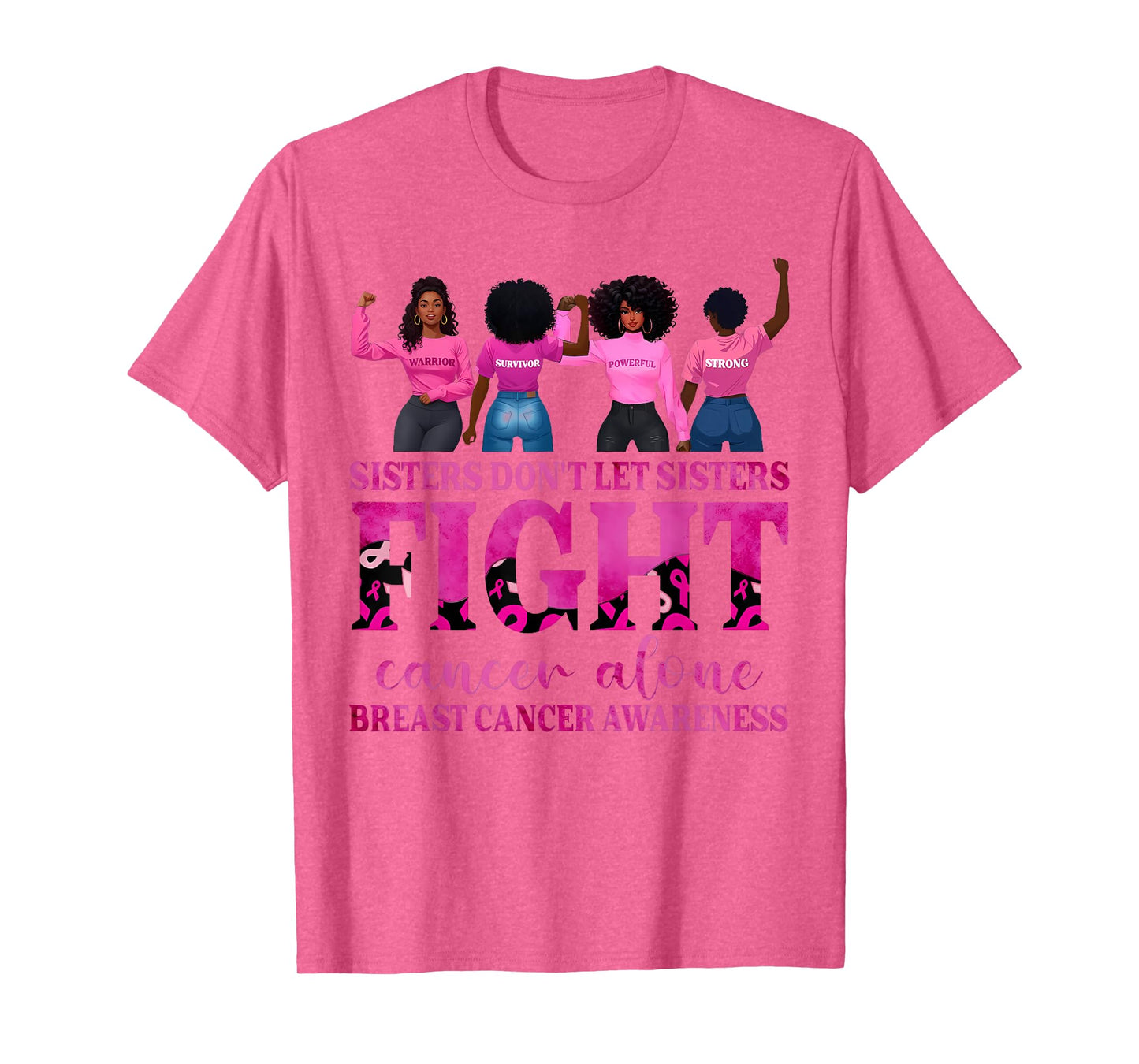 Sisters Don't Let Sisters Fight Cancer Alone Breast Cancer T-Shirt