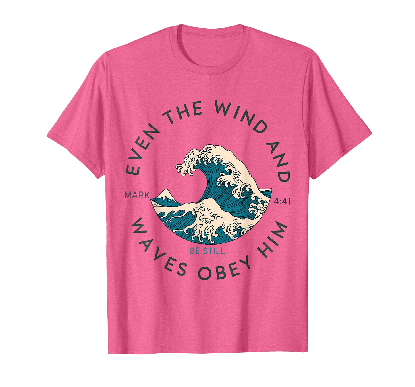 Even The Wind and The Waves Obey Him Christian Faith God T-Shirt