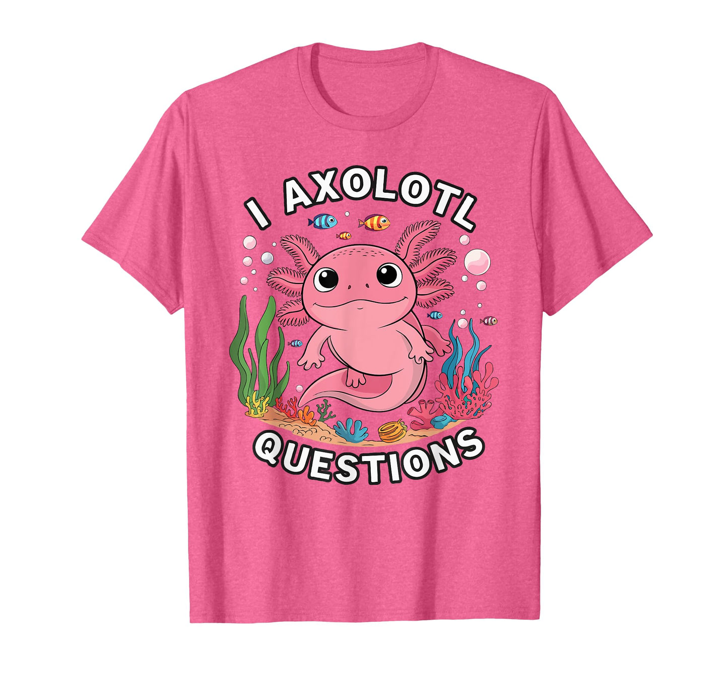 Funny Axolotl Questions Kawaii Axolotl Toddler Kids Girls T-Shirt