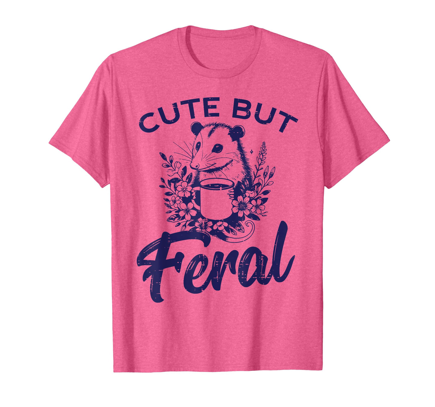Opossum Coffee Cute But Feral Funny Possum Humor Women Men T-Shirt