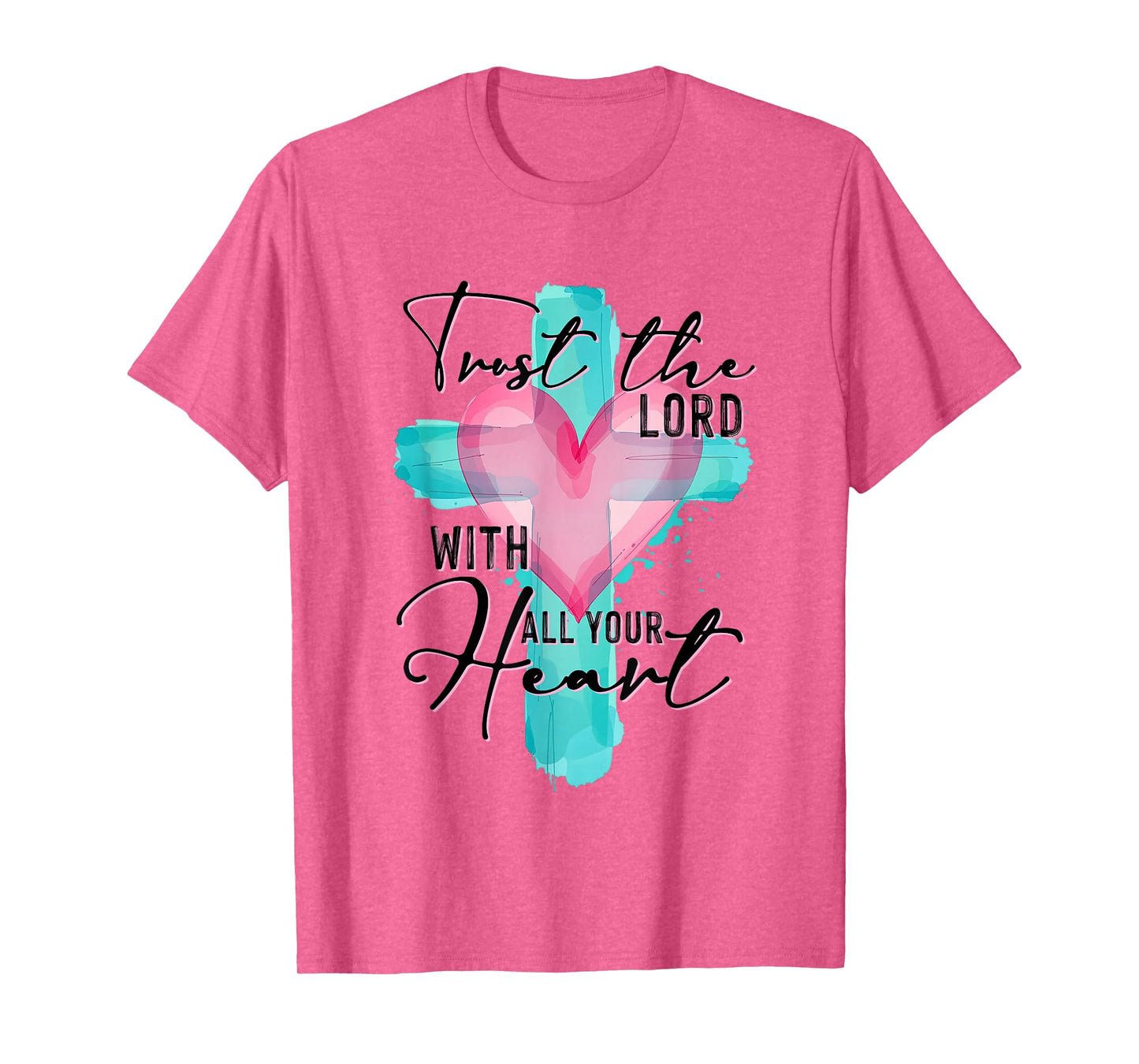 Trust The Lord with All Your Heart Christian Cross Religious T-Shirt