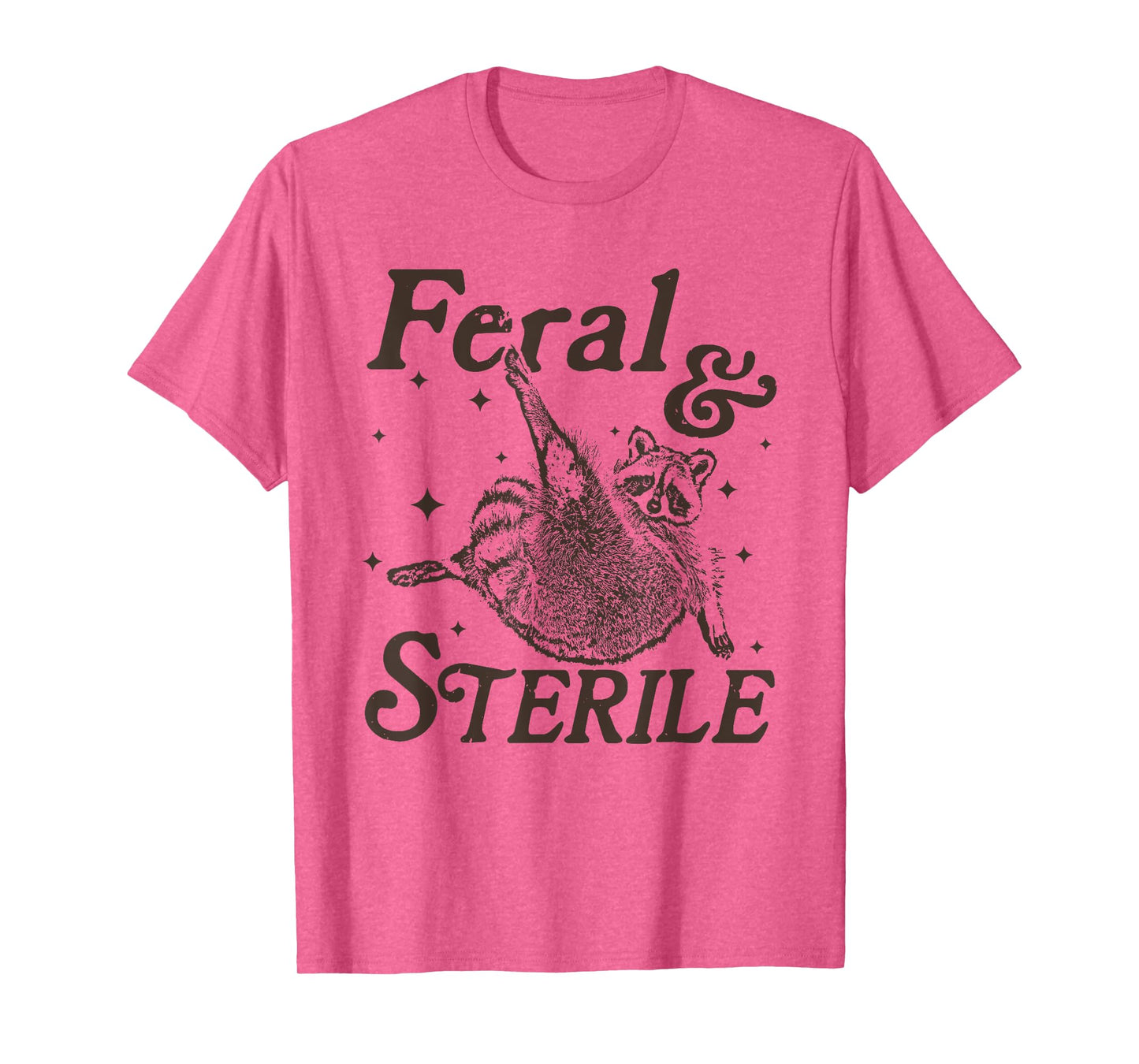 Feral And Sterile, Funny Hysterectomy Humor, Raccoon Meme T-Shirt