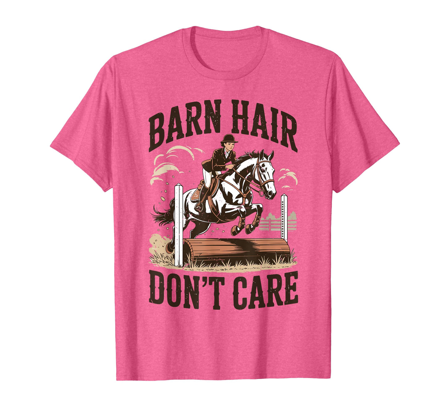 Barn Hair Don't Care English Horse Girl Show Jumping Riding T-Shirt