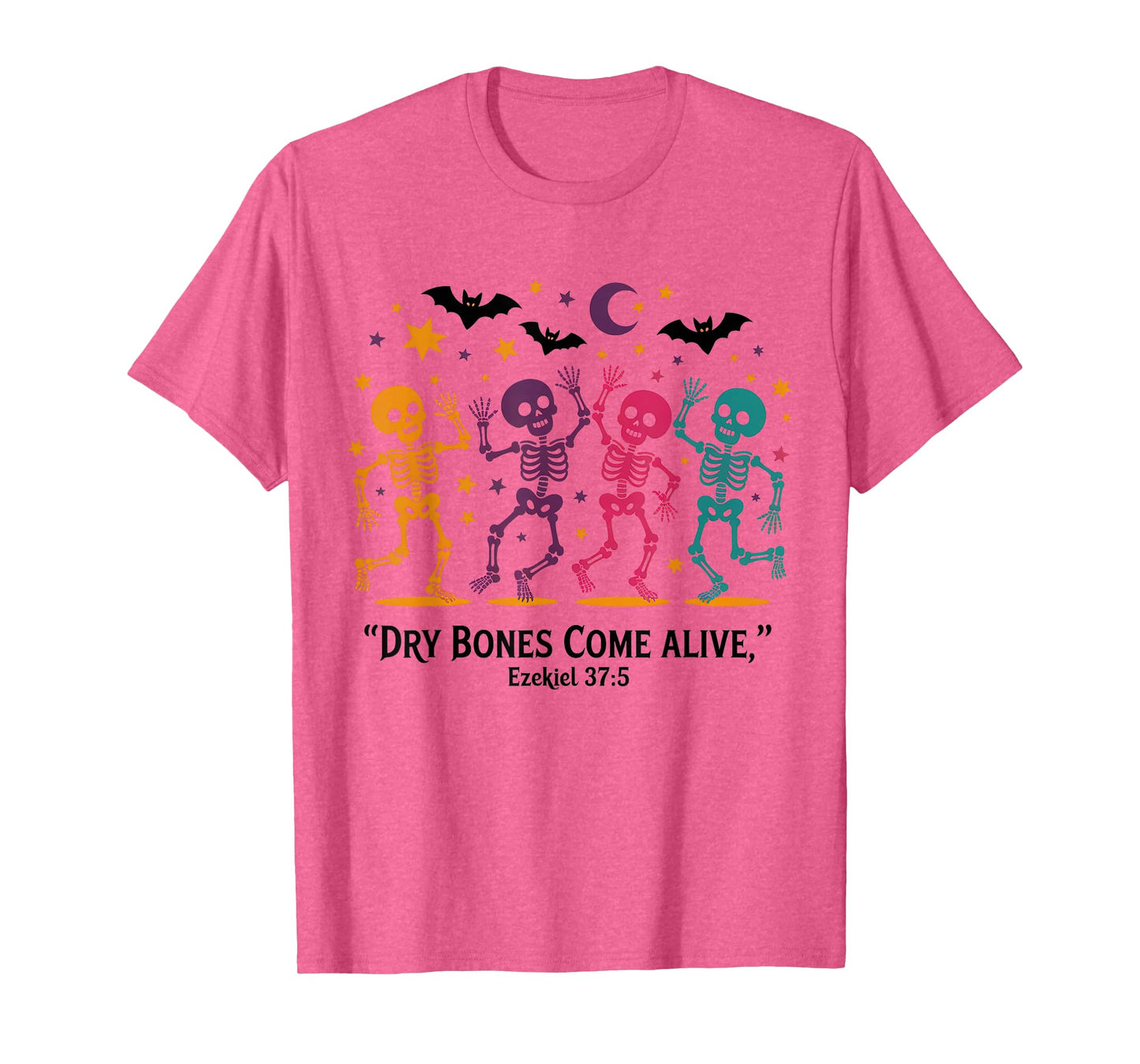 Dancing Skeleton Dry Bones Come Alive Christian Halloween T-Shirt