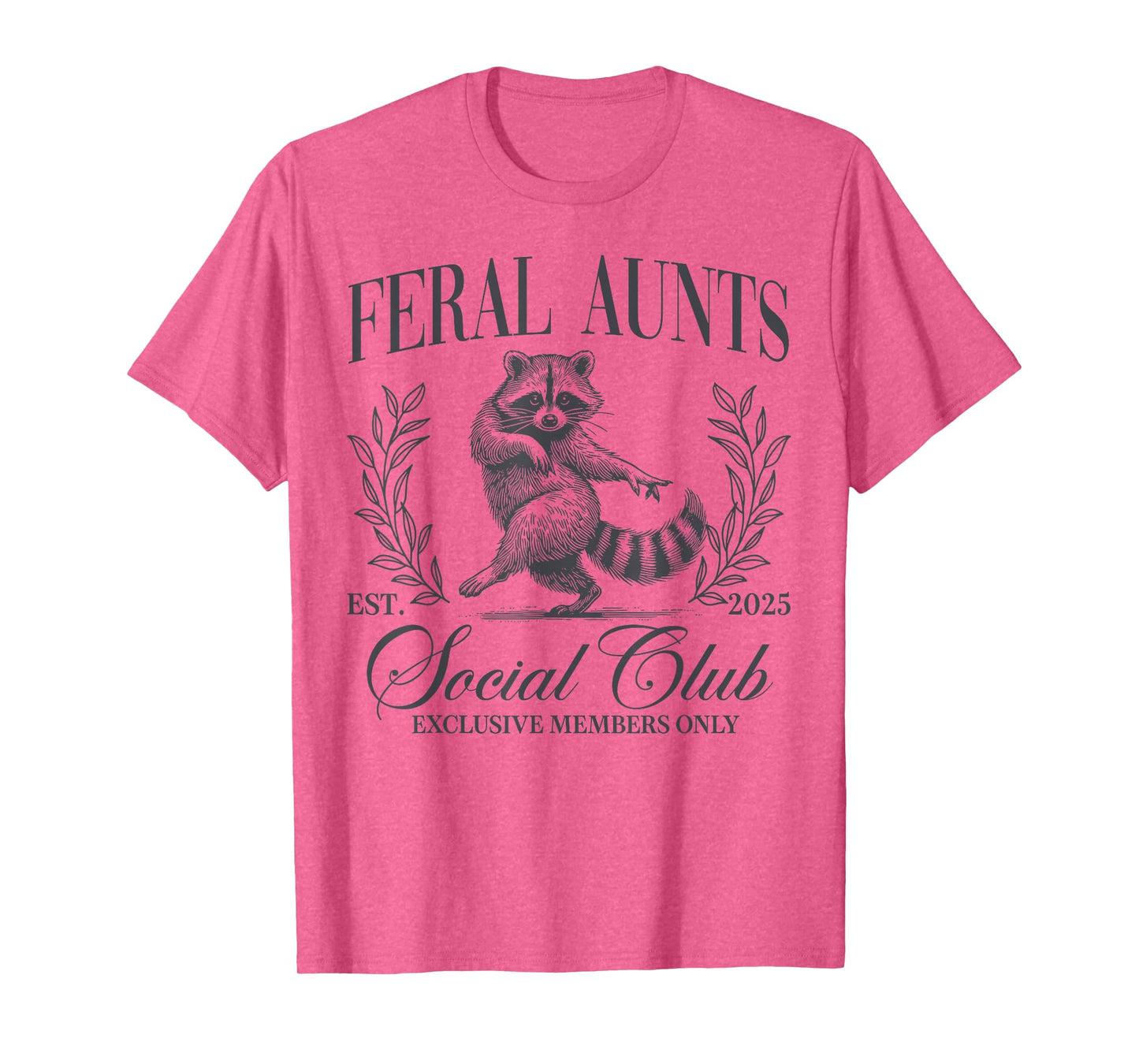 Feral Aunts Cool Raccoon Auntie Social Club Mother's Day T-Shirt