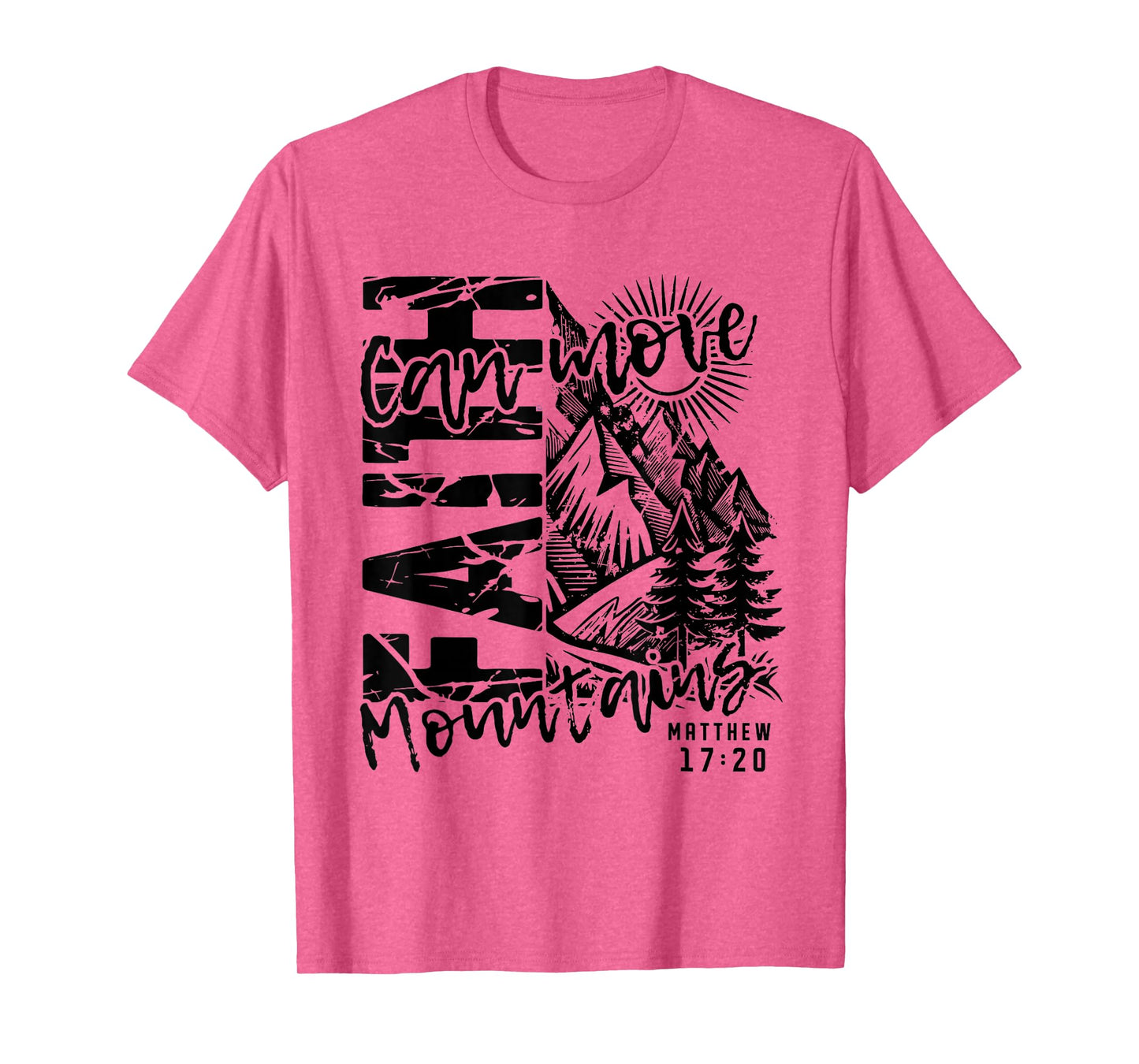 Faith Can Move Mountains Religious Christian Camping T-Shirt