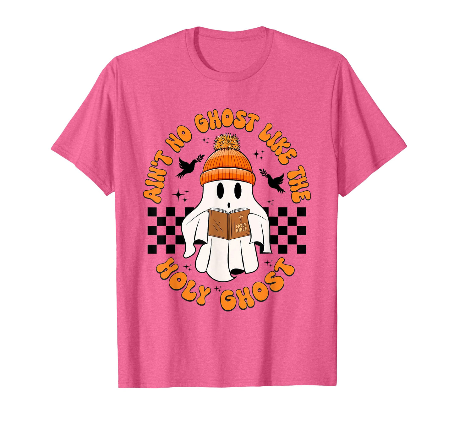 Funny Ain't No Ghost Like The Holy-Ghost Christian Halloween T-Shirt