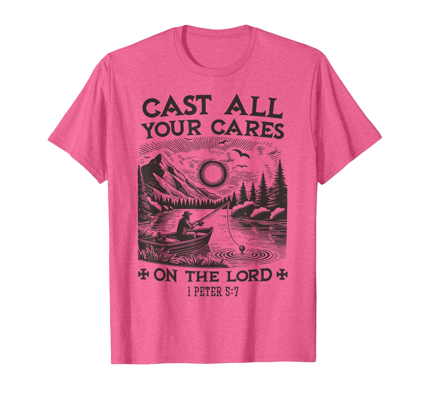 Cast All Your Cares On The Lord T-Shirt